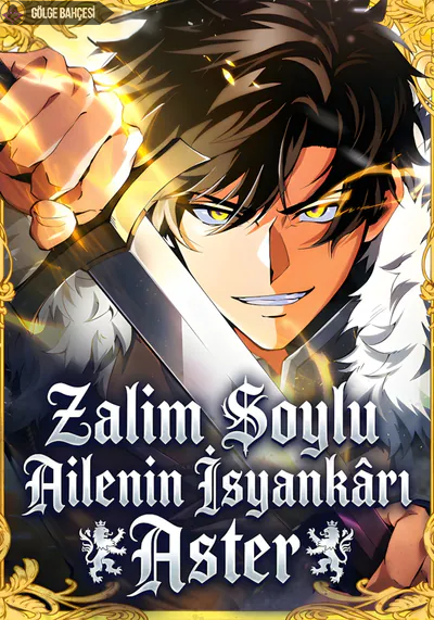 Zalim Soylu Ailenin İsyankârı Aster